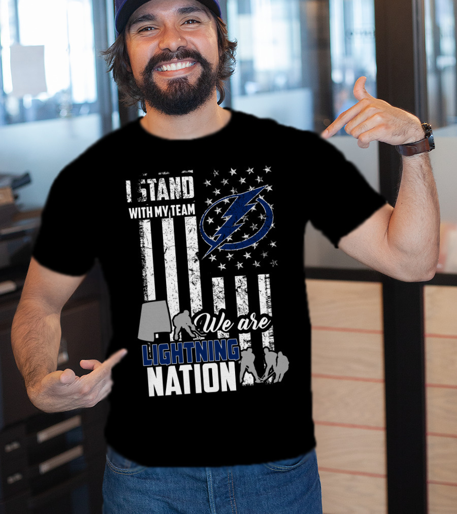 I Stand With My Team We Are Lightning Nation Tampa Bay Lightning T-Shirt