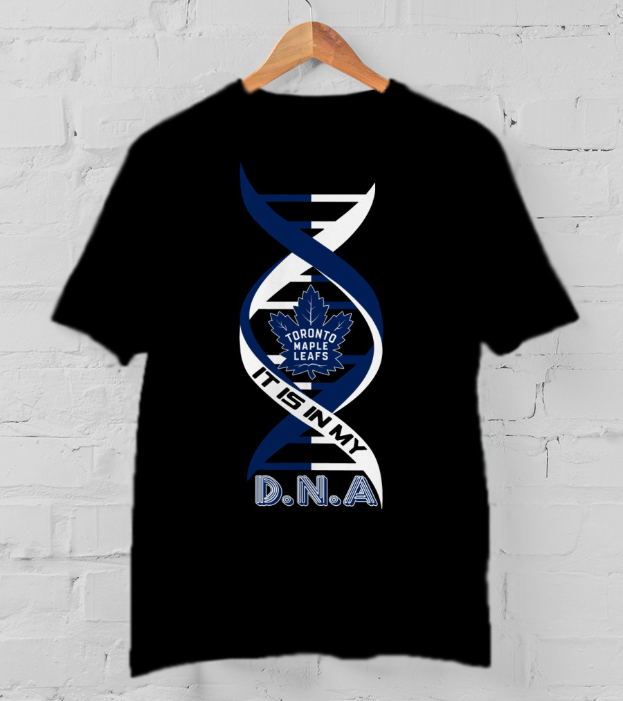Toronto Maple Leafs It Is In My Dna T-Shirt
