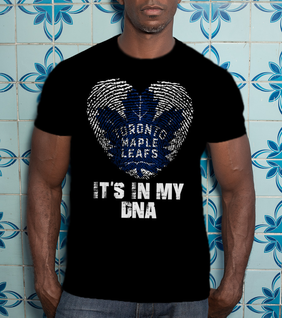 Toronto Maple Leafs It's In My Dna T-Shirt