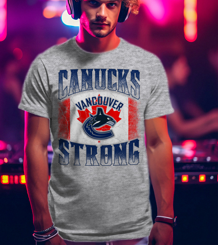 Canucks Strong Vancouver Canucks T-Shirt