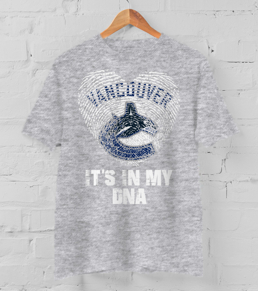 Vancouver Canucks It's In My Dna T-Shirt