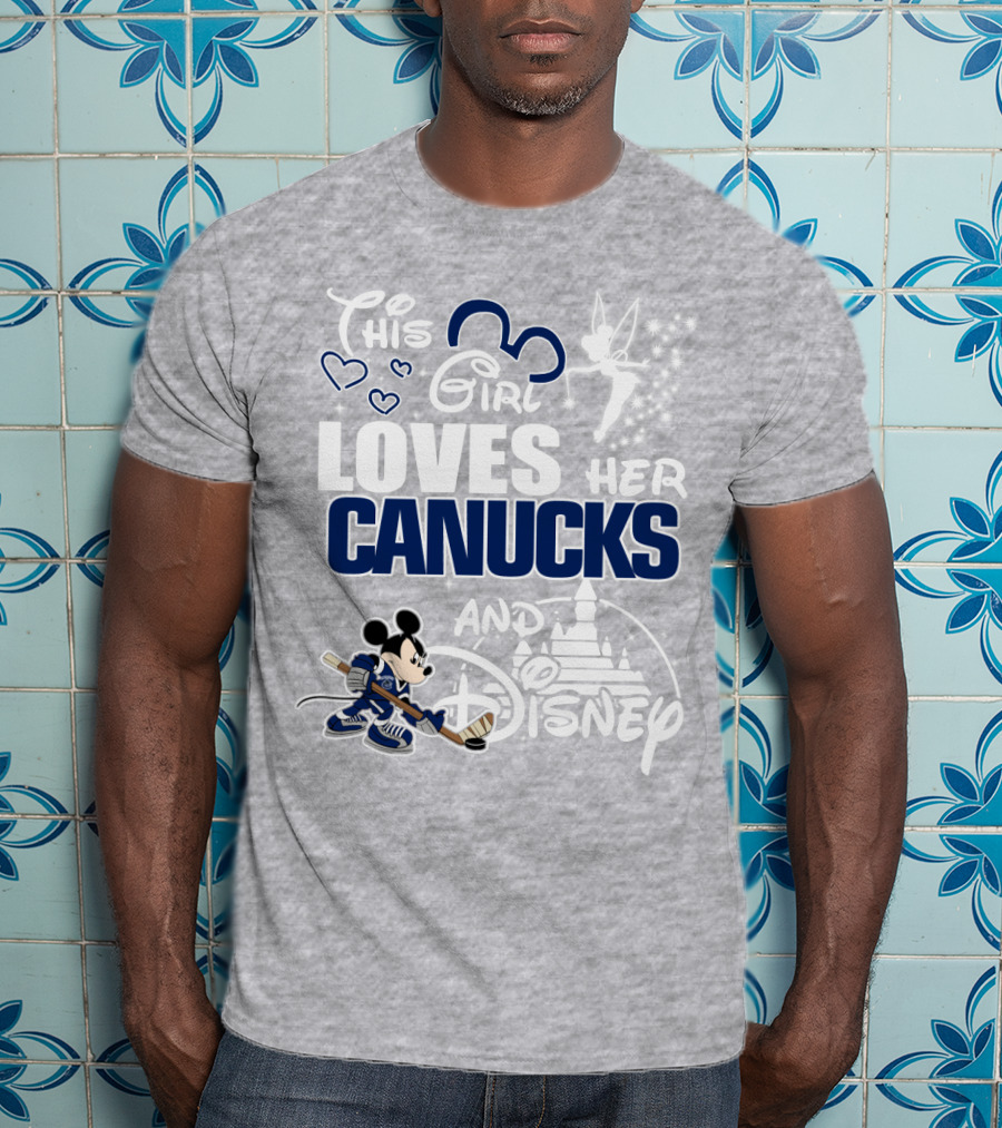 This Girl Loves Her Canucks And Disney T-Shirt