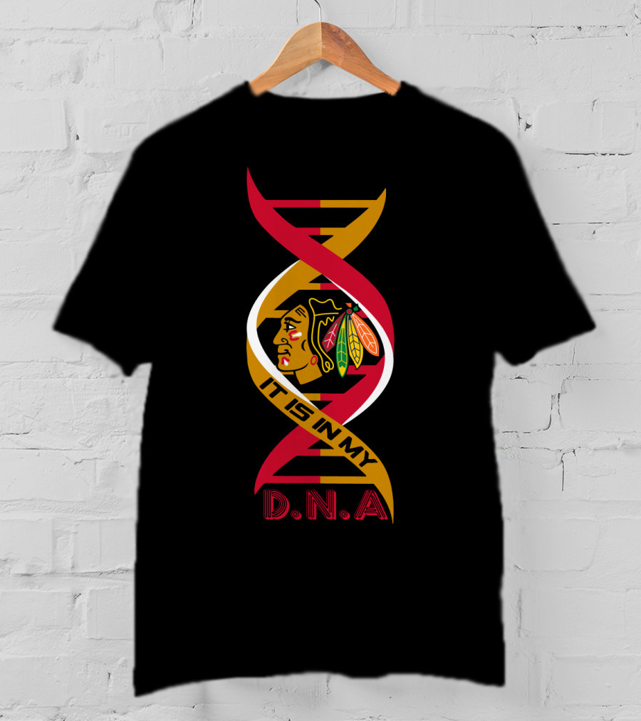 Blackhawks It Is In My DNA T-Shirt
