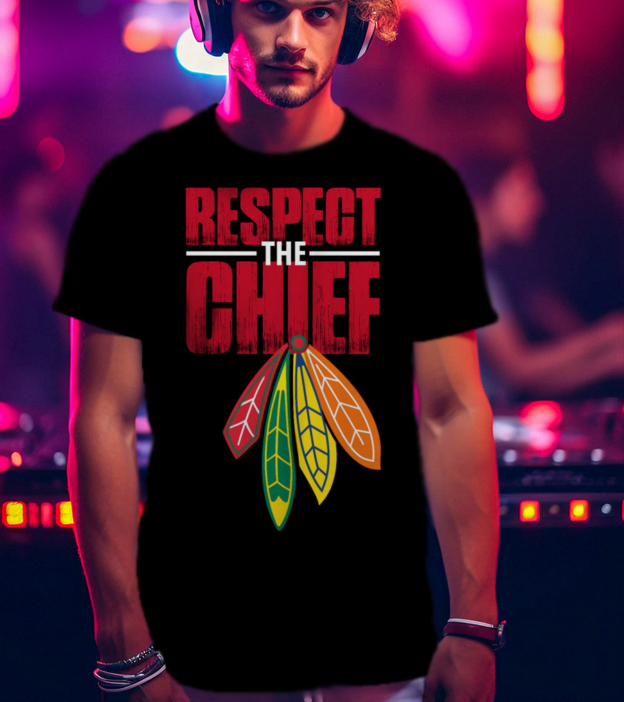 Respect The Chief Blackhawks T-Shirt