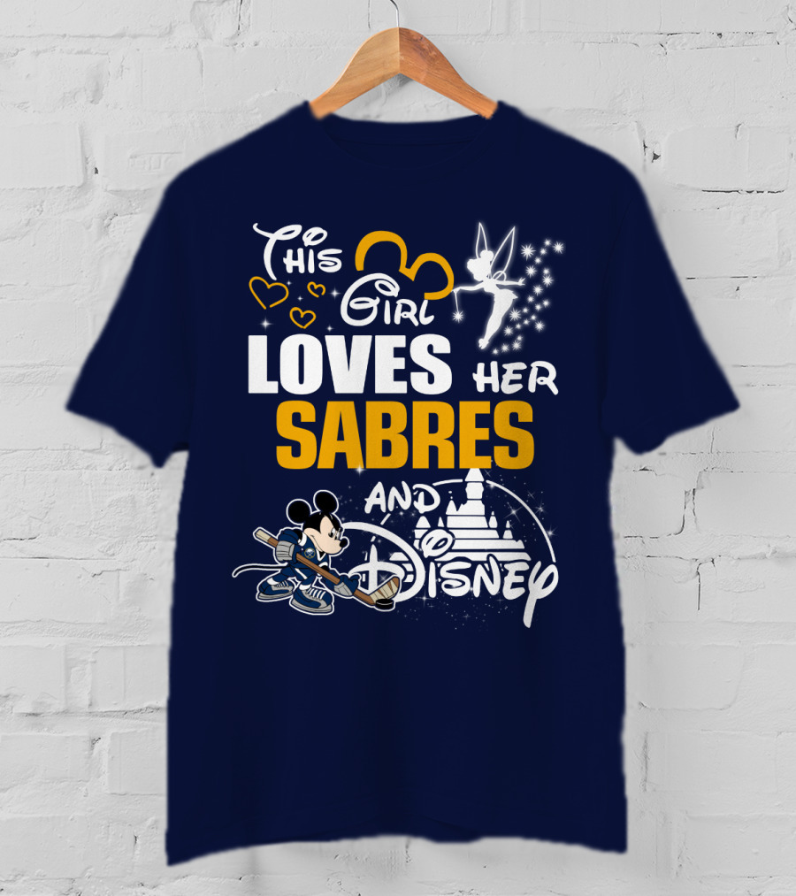This Girl Loves Her Buffalo Sabres And Disney T-Shirt