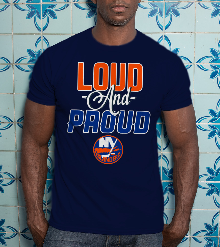 New York Islanders Loud And Proud T-Shirt