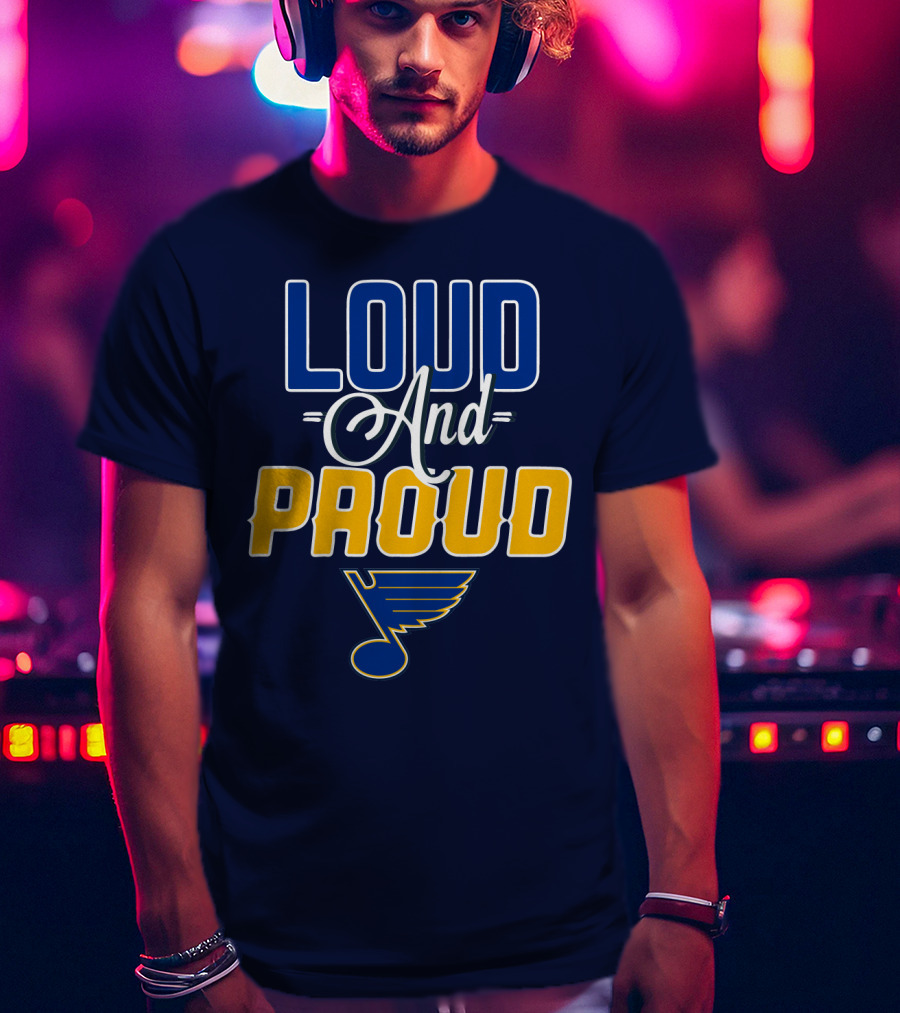 St. Louis Blues Loud And Proud T-Shirt