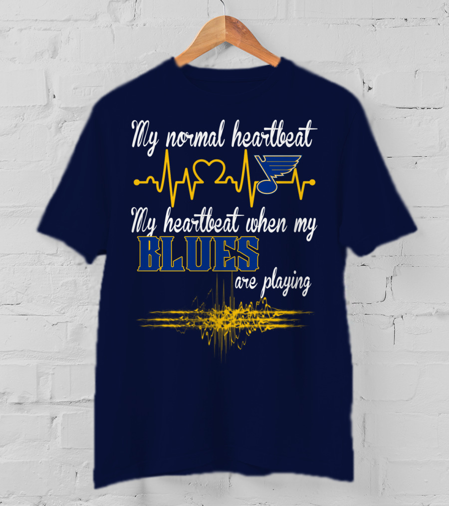 My Normal Heartbeat My Heartbeat When My St. Louis Blues Are Playing T-Shirt