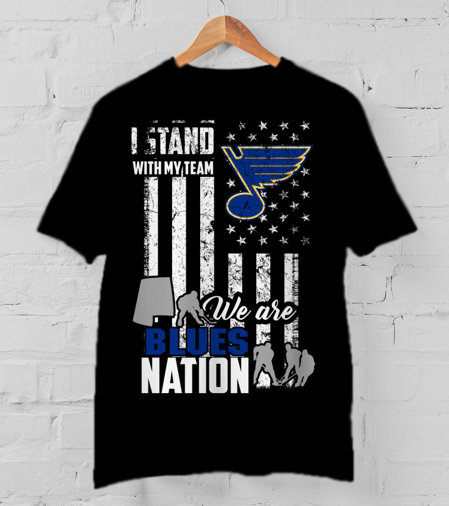 I Stand With My Team We Are St. Louis Blues Nation T-Shirt