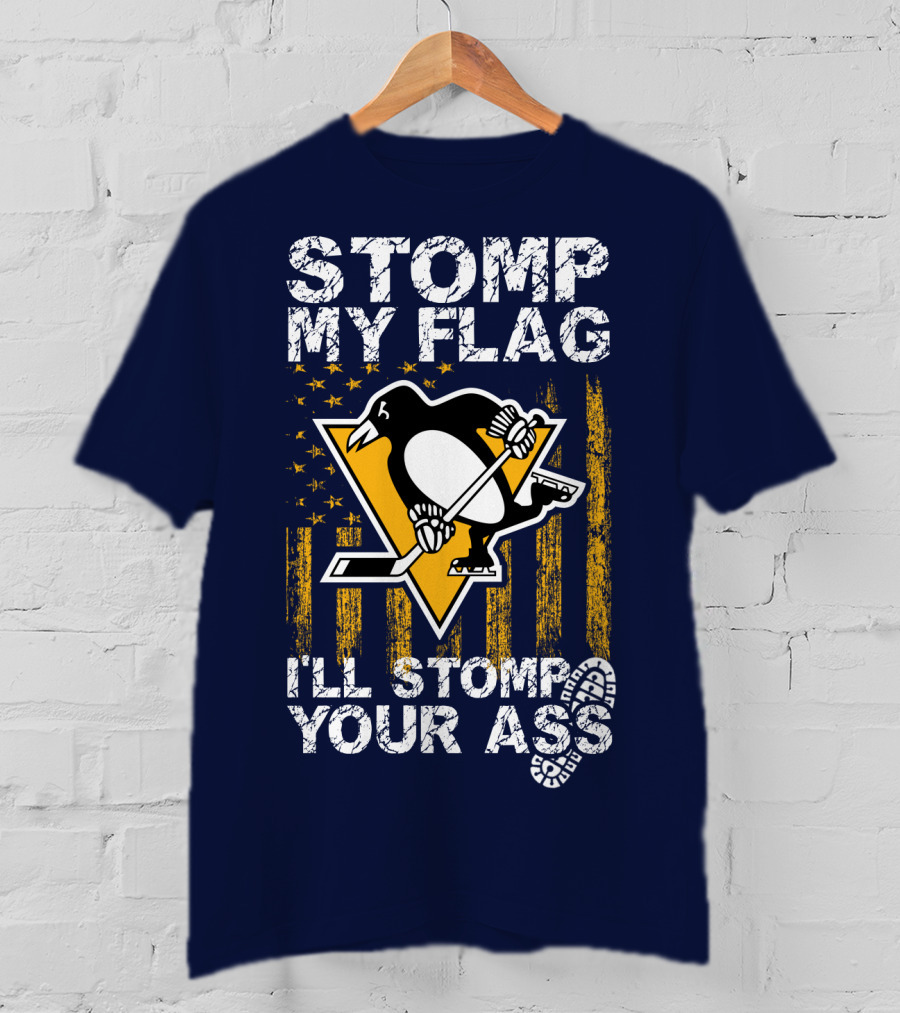 Stomp My Flag I'll Stomp Your Ass Pittsburgh Penguins T-Shirt