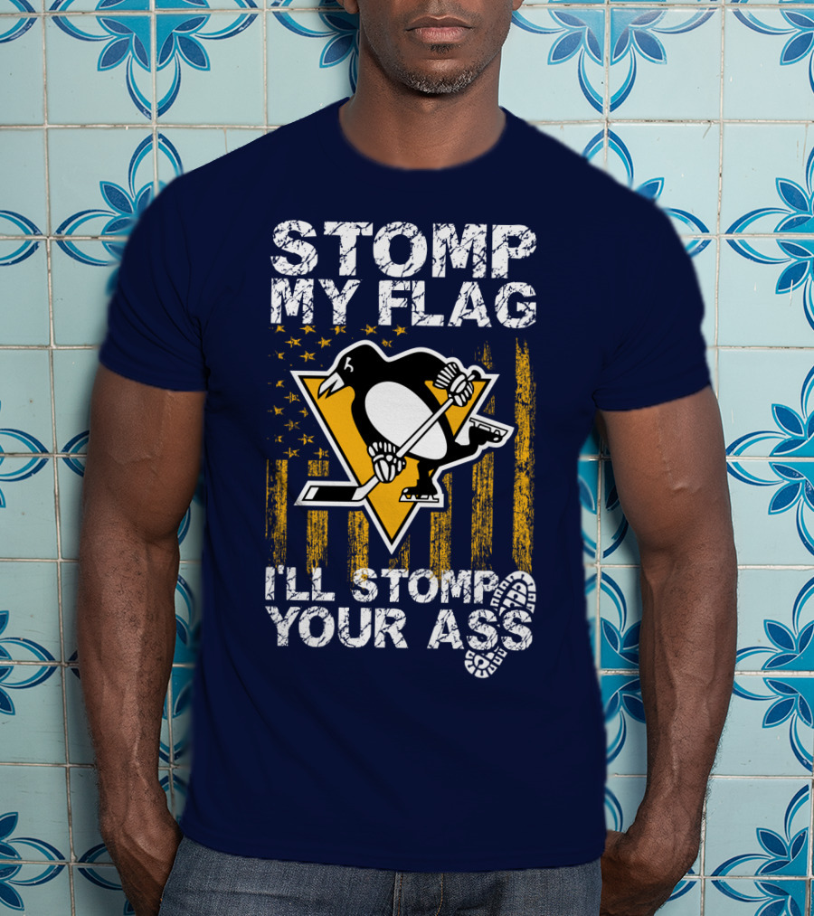 Stomp My Flag I'll Stomp Your Ass Pittsburgh Penguins T-Shirt