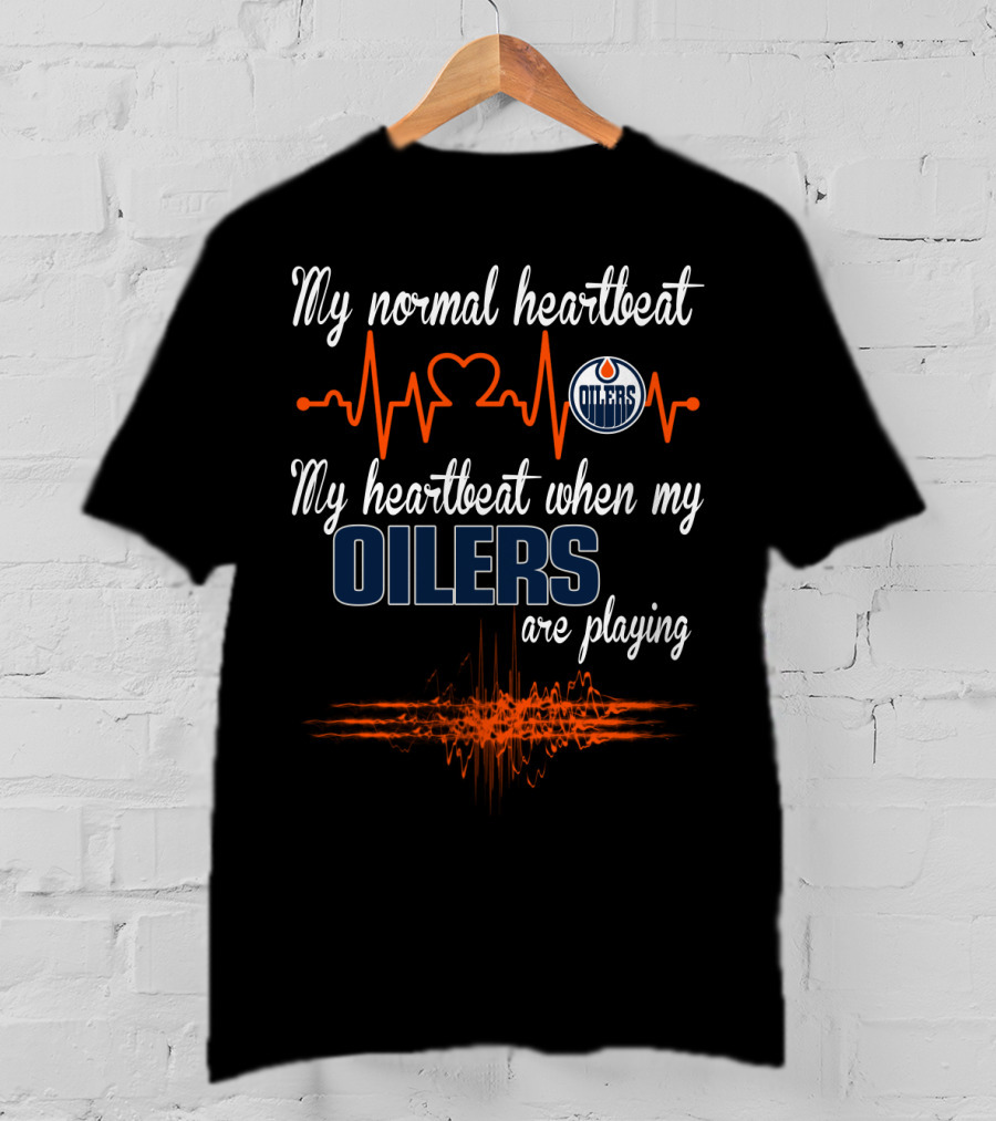 My Normal Heartbeat My Heartbeat When My Oilers Are Playing Edmonton Oilers T-Shirt