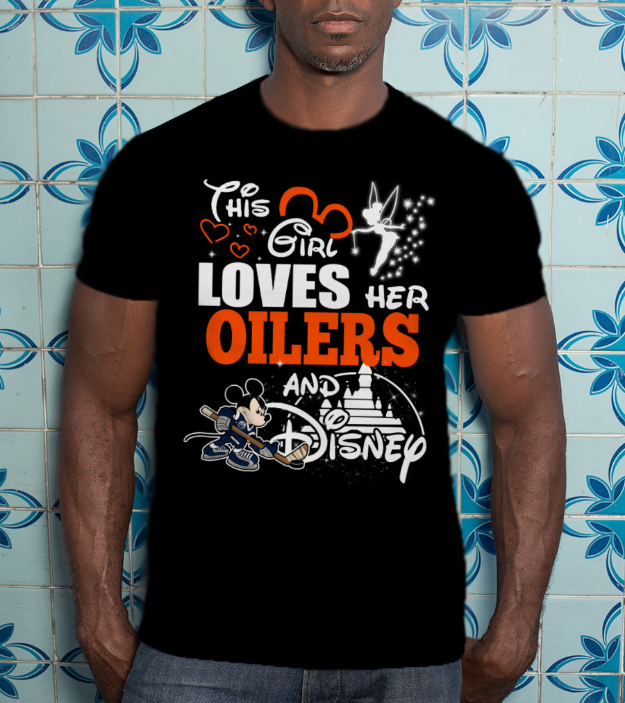 This Girl Loves Her Edmonton Oilers And Disney T-Shirt