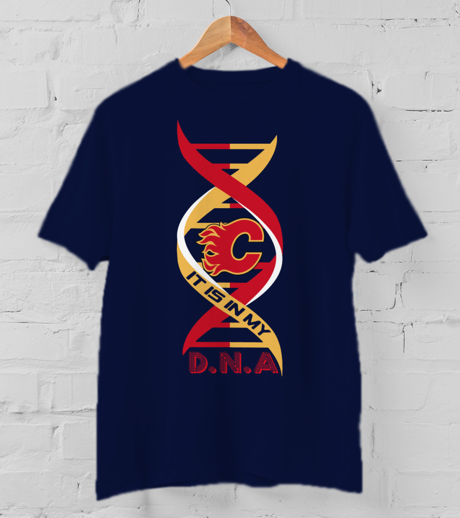 Calgary Flames It Is In My Dna T-Shirt