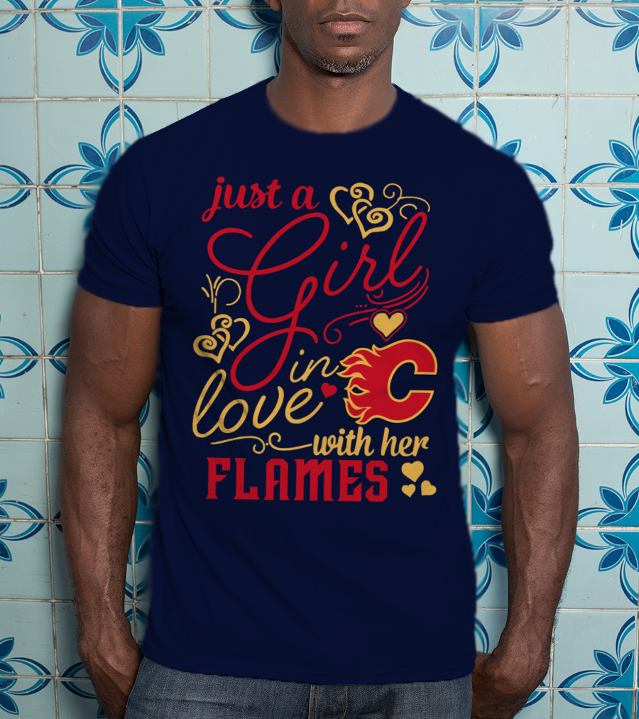 Just A Girl In Love With Her Flames T-Shirt