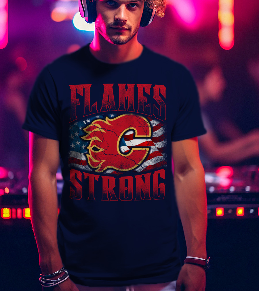 Flames Strong Calgary Flames American Flag T-Shirt
