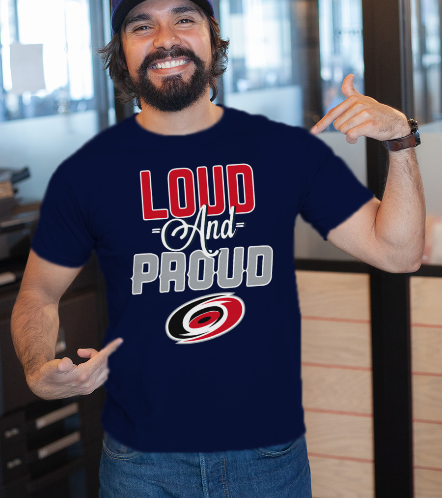 Loud And Proud Carolina Hurricanes T-Shirt