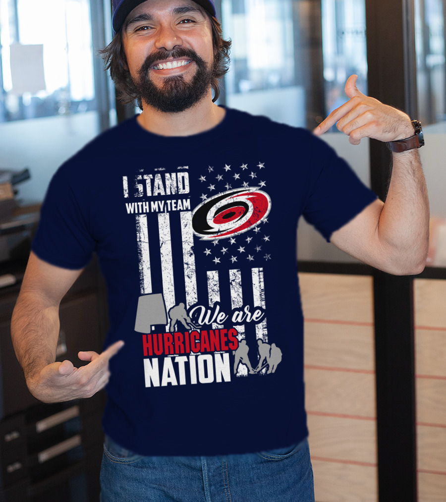 I Stand With My Team We Are Hurricanes Nation Carolina Hurricanes T-Shirt