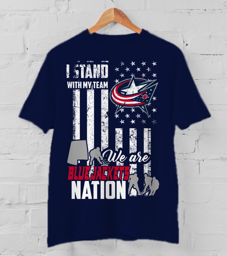 I Stand With My Team We Are Columbus Blue Jackets Nation T-Shirt