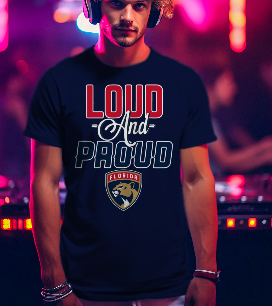 Florida Panthers Loud And Proud T-Shirt
