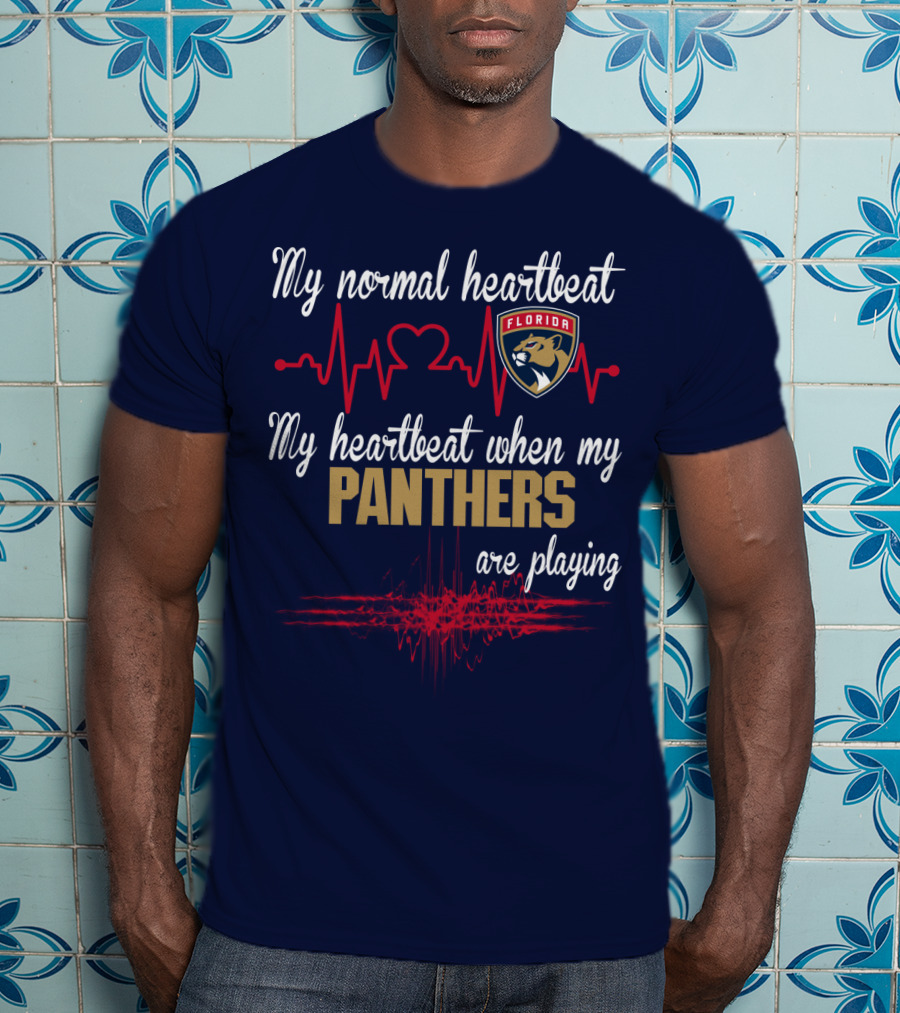 My Normal Heartbeat My Heartbeat When My Florida Panthers Are Playing T-Shirt