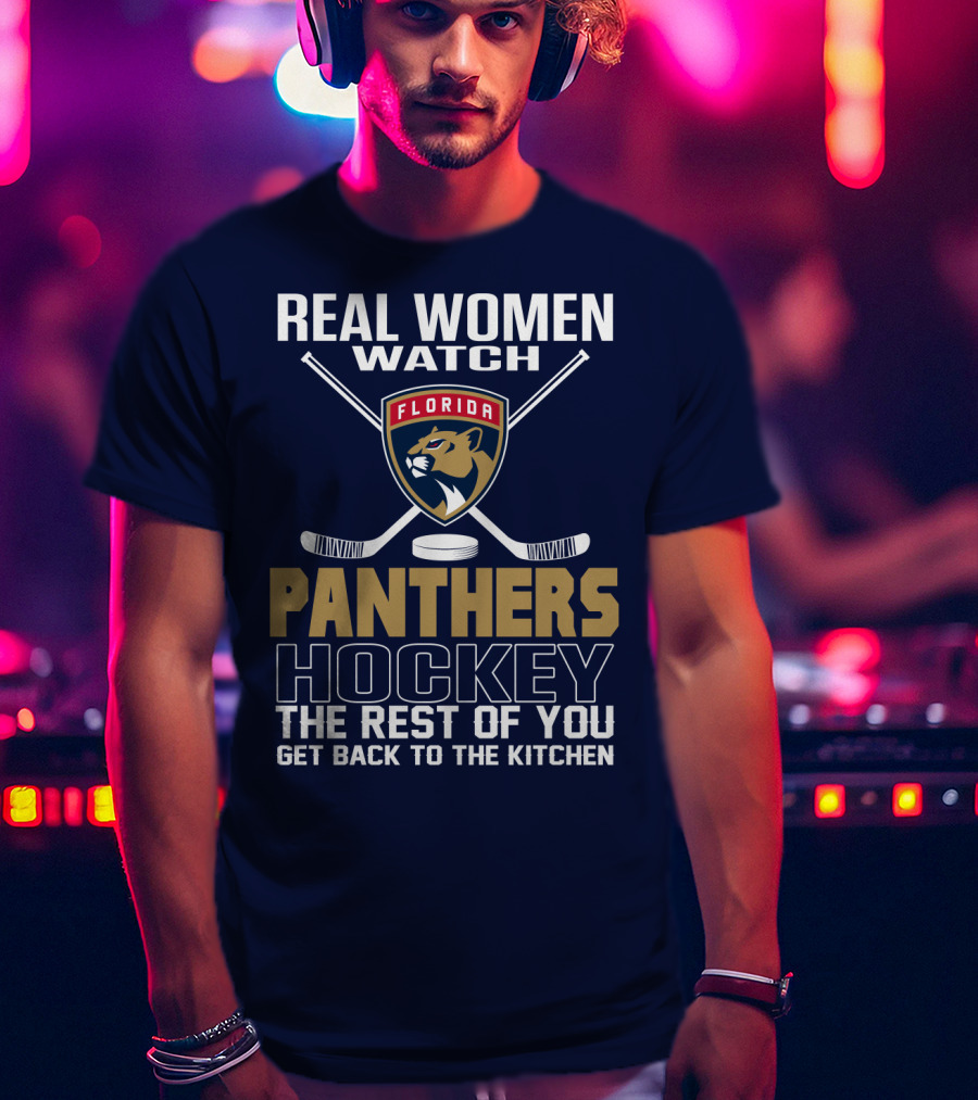 Real Women Watch Florida Panthers Hockey T-Shirt