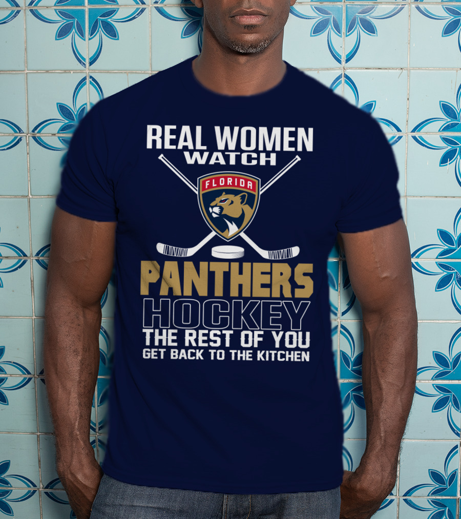 Real Women Watch Florida Panthers Hockey T-Shirt