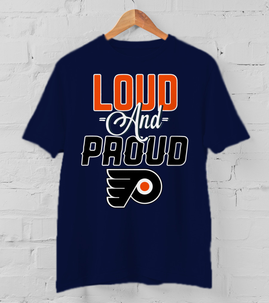 Loudest And Proud Philadelphia Flyers T-Shirt