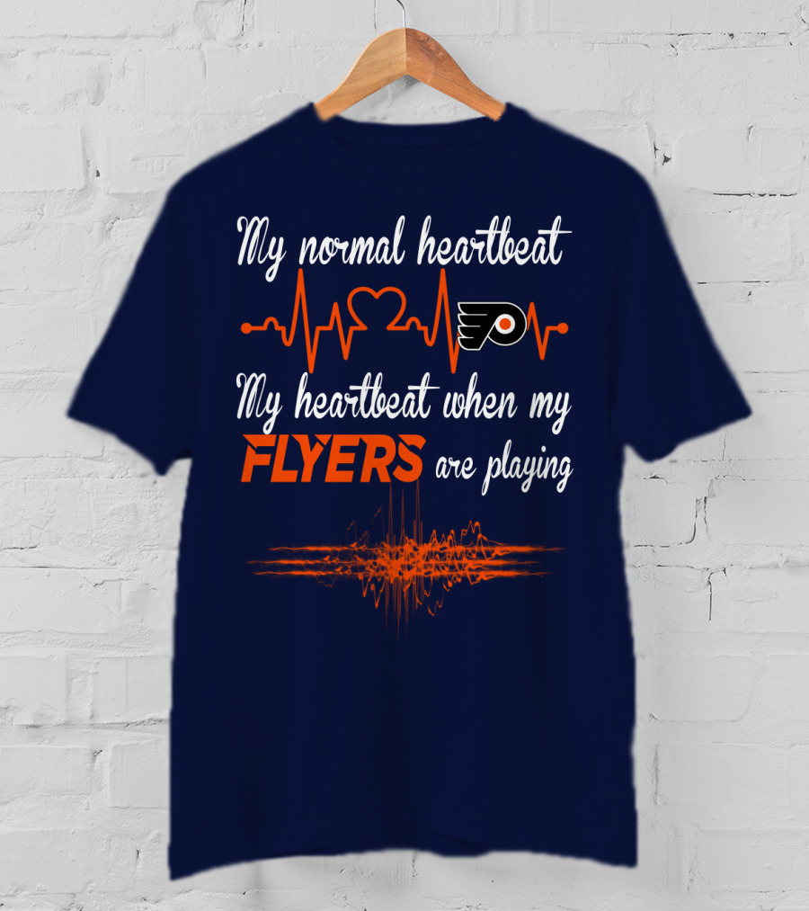 My Normal Heartbeat My Heartbeat When My Philadelphia Flyers Are Playing T-Shirt