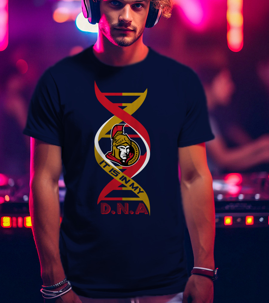 Ottawa Senators It Is In My DNA. T-Shirt