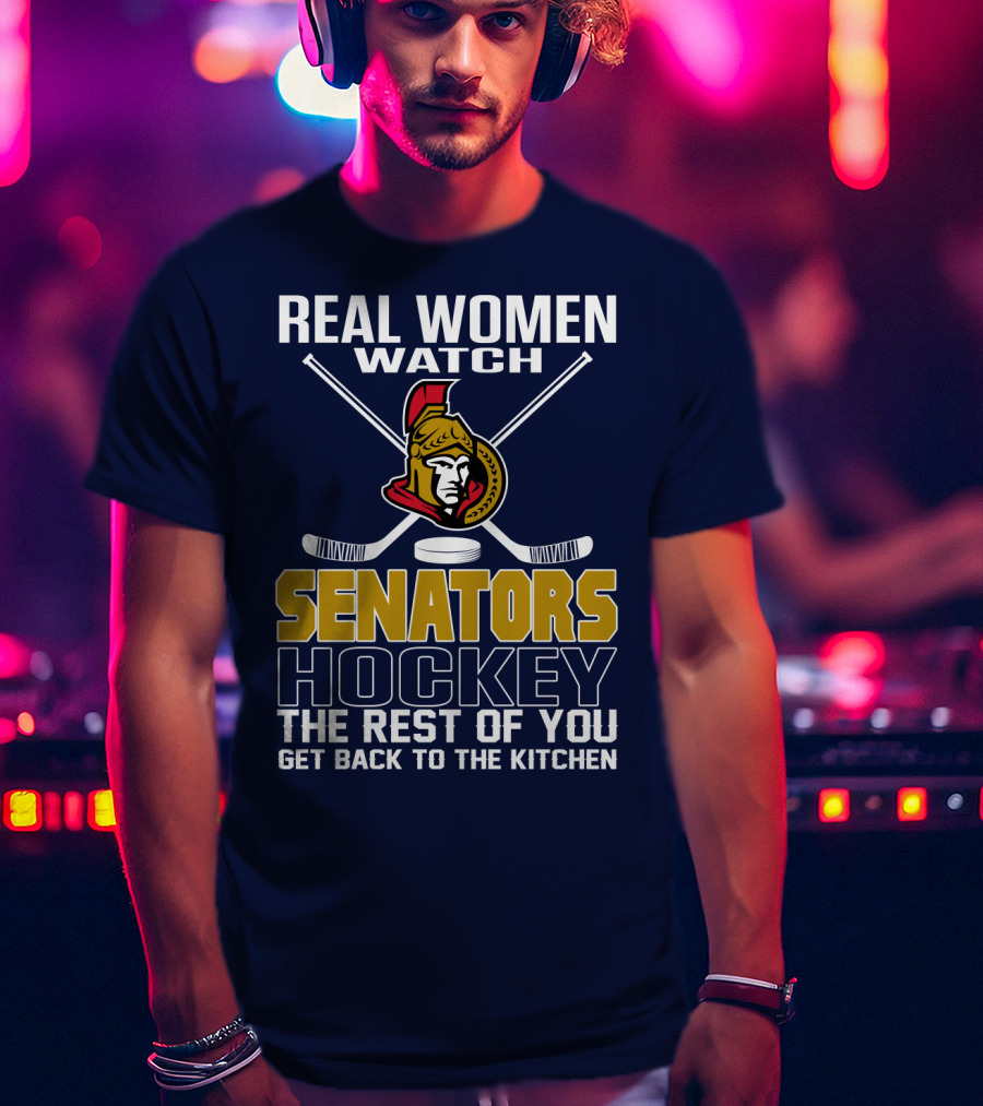 Real Women Watch Senators Hockey T-Shirt