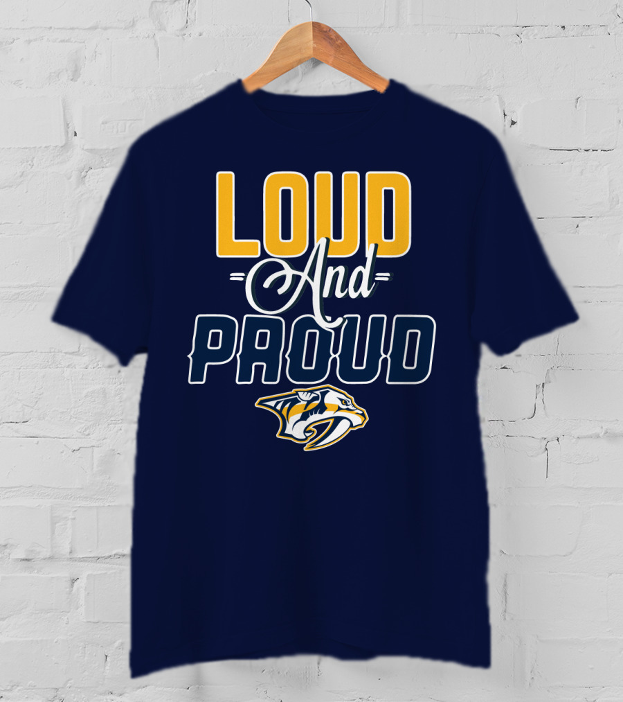 Loud And Proud Nashville Predators T-Shirt