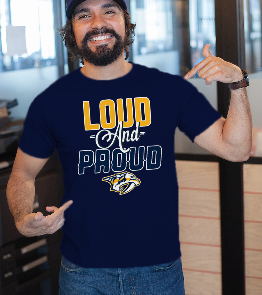Loud And Proud Nashville Predators T-Shirt