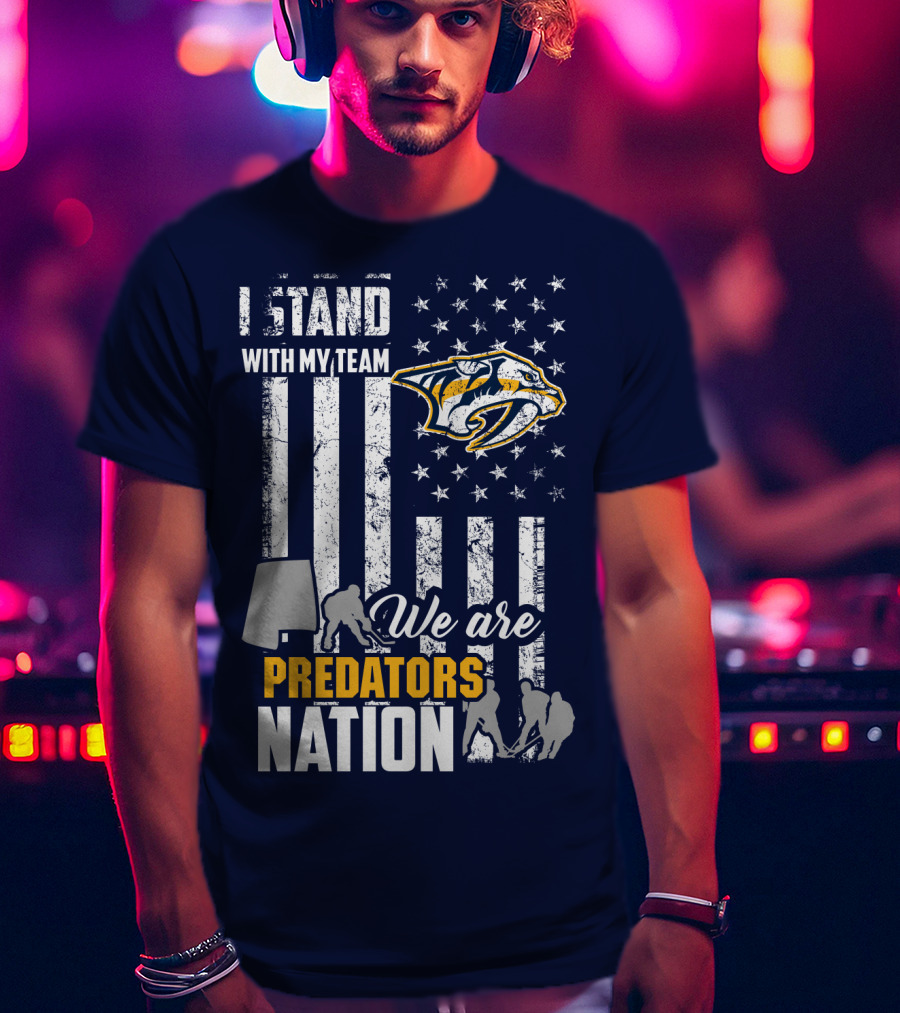 I Stand With My Team We Are Nashville Predators Nation T-Shirt