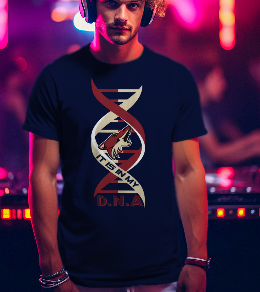 Arizona Coyotes It Is In My DNA. T-Shirt