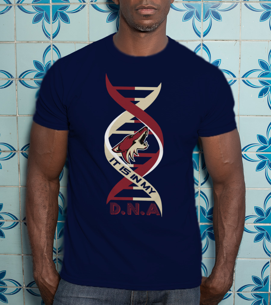 Arizona Coyotes It Is In My DNA. T-Shirt