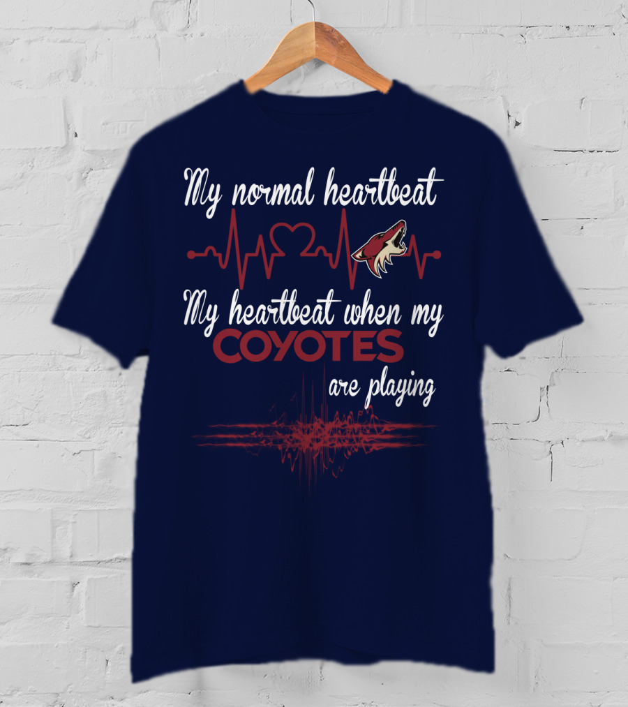 My Normal Heartbeat My Heartbeat When My Arizona Coyotes Are Playing T-Shirt