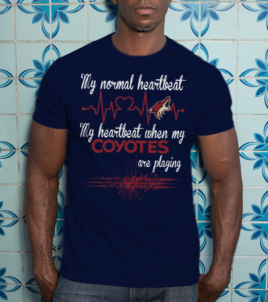 My Normal Heartbeat My Heartbeat When My Arizona Coyotes Are Playing T-Shirt
