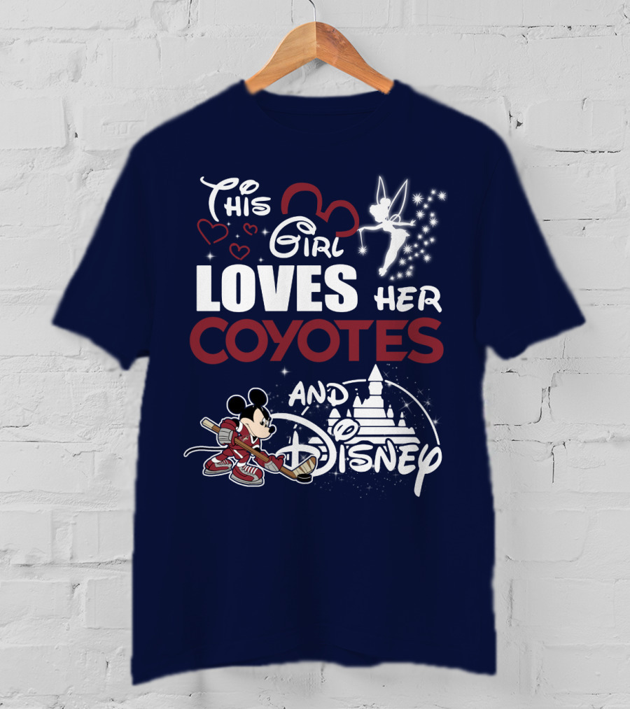 This Girl Loves Her Coyotes And Disney T-Shirt