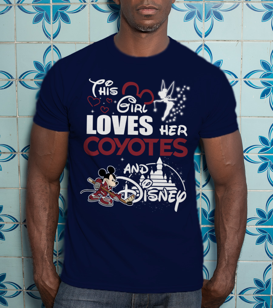 This Girl Loves Her Coyotes And Disney T-Shirt