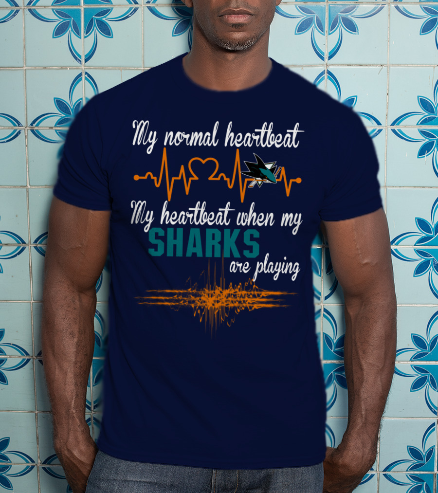 My Normal Heartbeat My Heartbeat When My Sharks Are Playing T-Shirt
