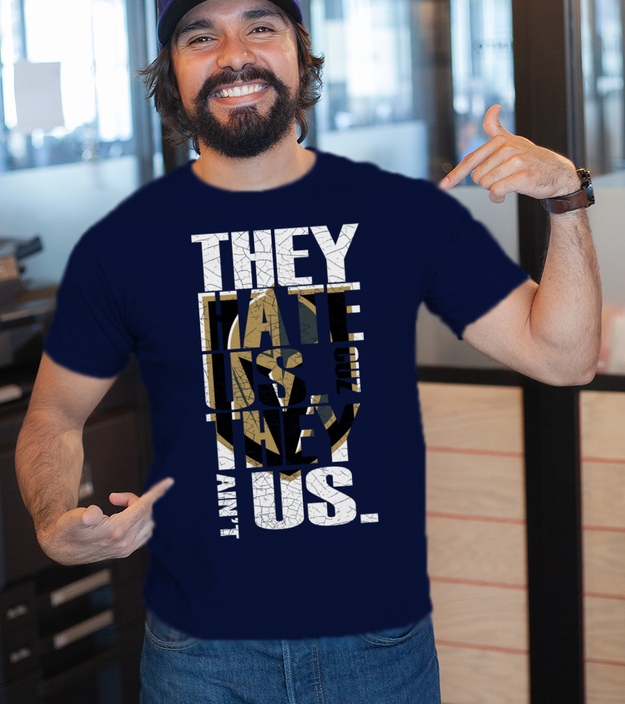 They Hate Us Cuz They Ain't Us Vegas Golden Knights T-Shirt