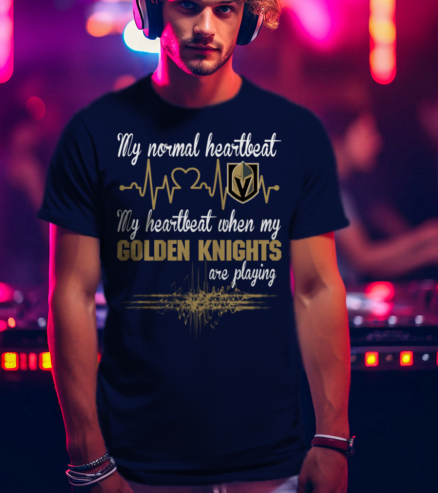 My Normal Heartbeat My Heartbeat When My Golden Knights Are Playing Vegas Golden Knights T-Shirt