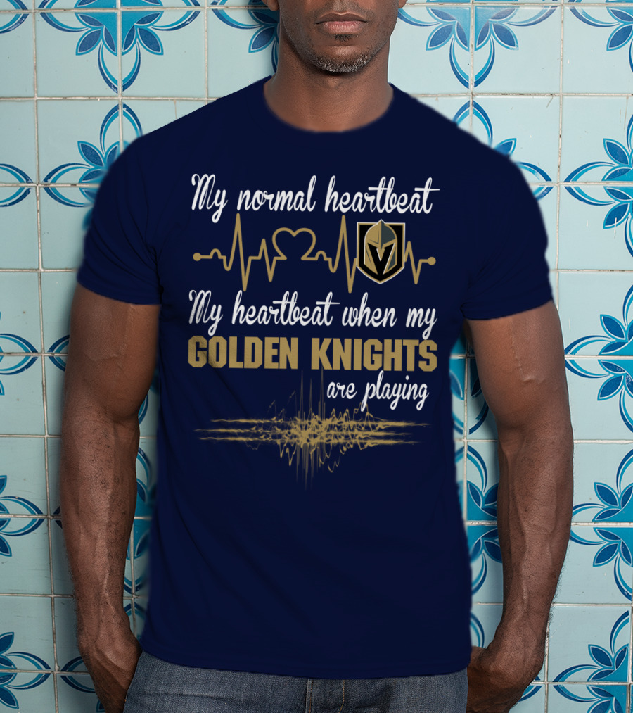 My Normal Heartbeat My Heartbeat When My Golden Knights Are Playing Vegas Golden Knights T-Shirt