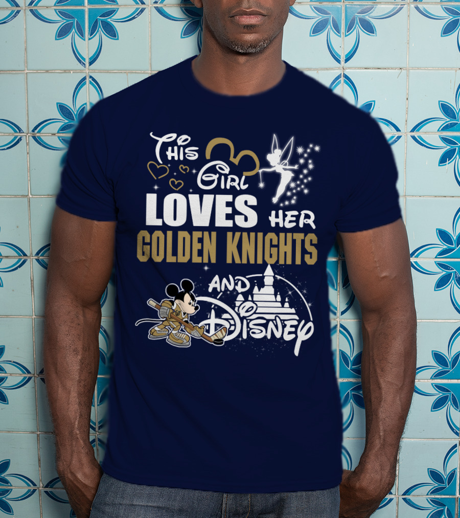 This Girl Loves Her Golden Knights And Disney T-Shirt
