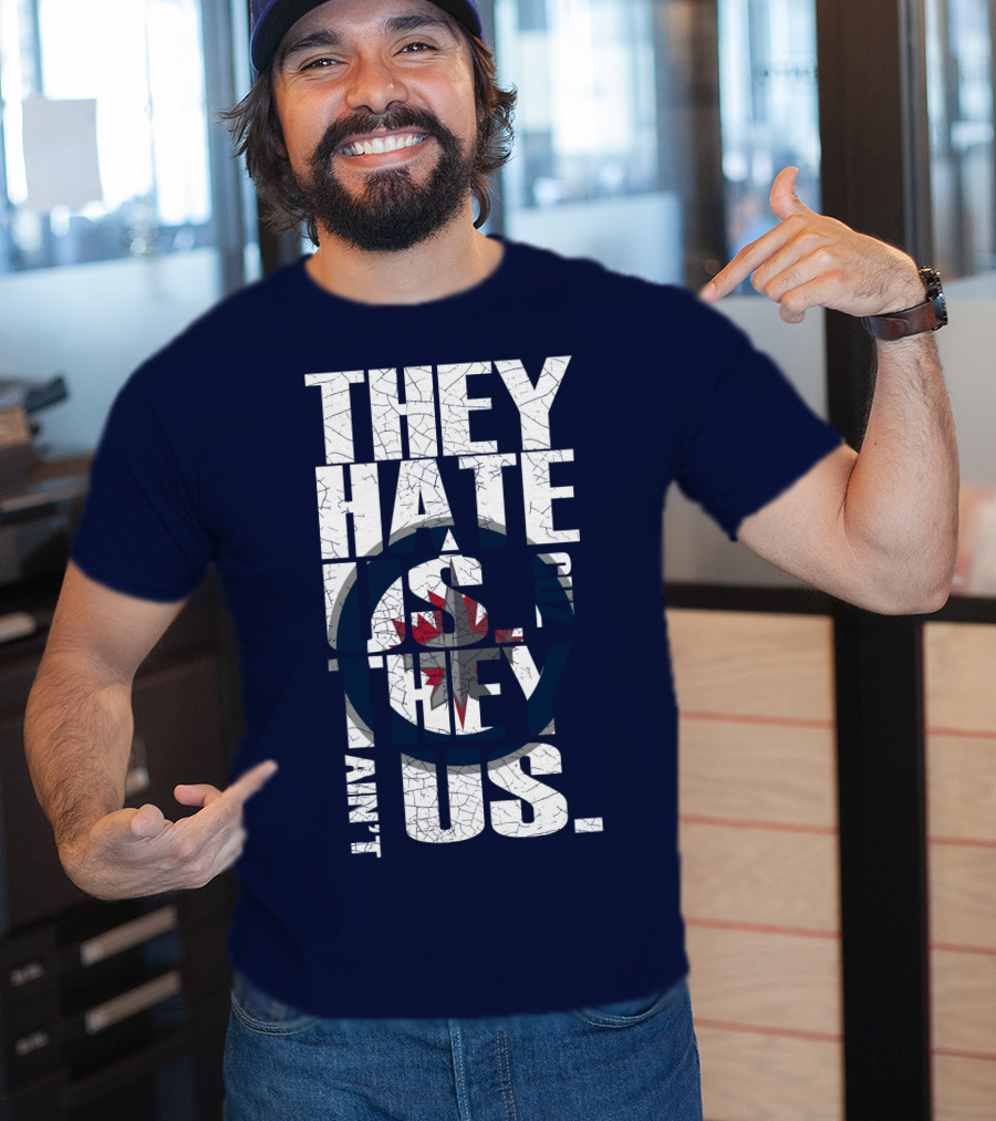 They Hate Us Because They Ain't Us Winnipeg Jets T-Shirt