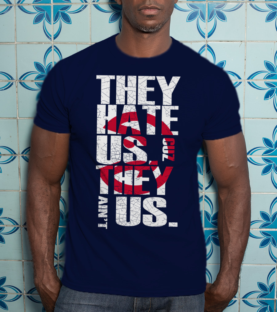 They Hate Us Cuz They Ain't Us Atlanta Hawks T-Shirt