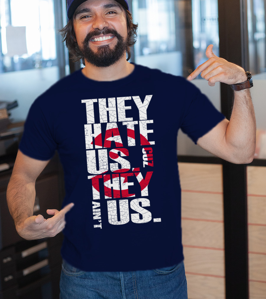 They Hate Us Cuz They Ain't Us Atlanta Hawks T-Shirt