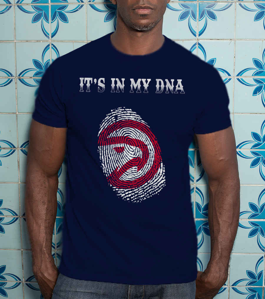 It's In My Dna Atlanta Hawks T-Shirt