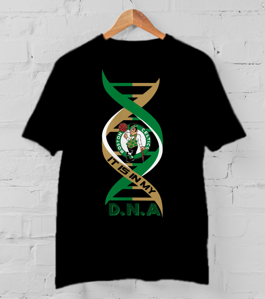 Boston Celtics It Is In My DNA. T-Shirt